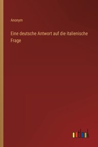 Eine deutsche Antwort auf die italienische Frage