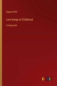 Love-Songs of Childhood