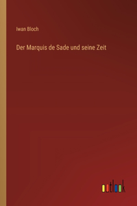 Marquis de Sade und seine Zeit