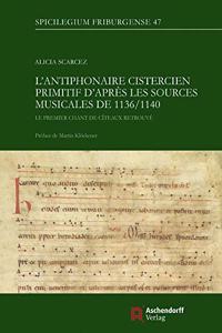 L'Antiphonaire Cistercien Primitif Dapres Les Sources Musicales de 1136/1140