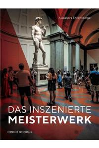 Das inszenierte Meisterwerk