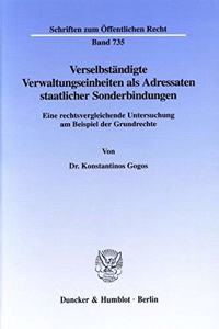 Verselbstandigte Verwaltungseinheiten ALS Adressaten Staatlicher Sonderbindungen