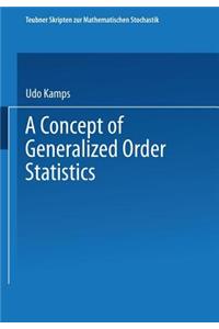A Concept of Generalized Order Statistics