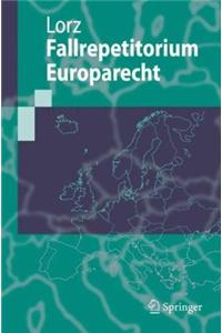 Fallrepetitorium Europarecht