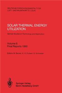 Solar Thermal Energy Utilization. German Studies on Technology and Application