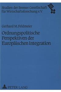 Ordnungspolitische Perspektiven Der Europaeischen Integration