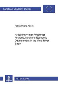 Allocating Water Resources for Agricultural and Economic Development in the Volta River Basin