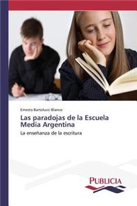 paradojas de la Escuela Media Argentina
