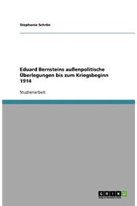 Eduard Bernsteins außenpolitische Überlegungen bis zum Kriegsbeginn 1914