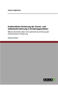 Frühkindliche Förderung der Sinnes- und Selbstwahrnehmung in Kindertagesstätten