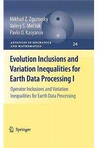 Evolution Inclusions and Variation Inequalities for Earth Data Processing I