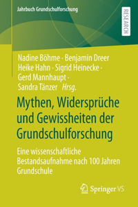 Mythen, Widersprüche und Gewissheiten der Grundschulforschung