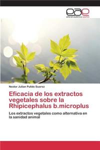 Eficacia de los extractos vegetales sobre la Rhipicephalus b.microplus