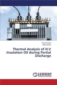 Thermal Analysis of H.V Insulation Oil during Partial Discharge