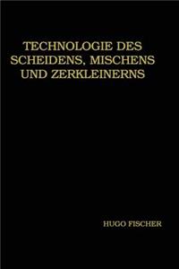 Technologie des Scheidens, Mischens und Zerkleinerns
