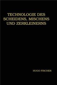 Technologie Des Scheidens, Mischens Und Zerkleinerns