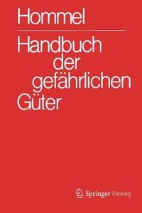 Handbuch Der GefÃ¤hrlichen GÃ¼ter. Gesamtwerk: MerkblÃ¤tter 1-2900. ErlÃ¤uterungen I Und II. Transport- Und Gefahrenklassen. Hommel Interaktiv Update Einzelplatzversion 16.0 Auf 17.0