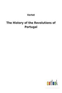 The History of the Revolutions of Portugal