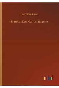 Frank at Don Carlos´ Rancho
