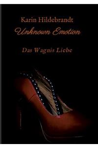 Unknown Emotion: Das Wagnis Liebe