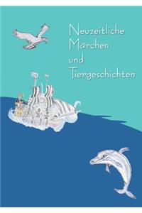 Neuzeitliche Märchen und Tiergeschichten