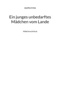junges unbedarftes Mädchen vom Lande