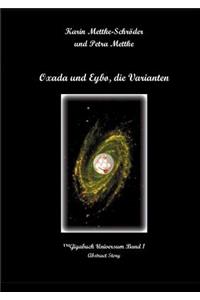 Oxada und Eybo, die Varianten
