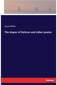 slopes of Helicon and other poems