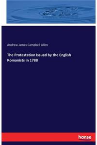 Protestation Issued by the English Romanists in 1788