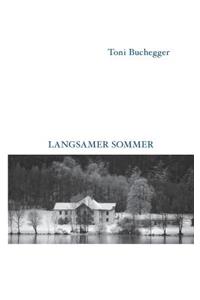 Langsamer Sommer