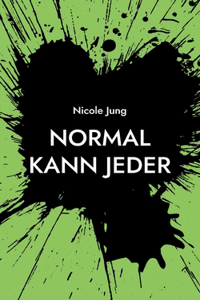 Normal kann jeder