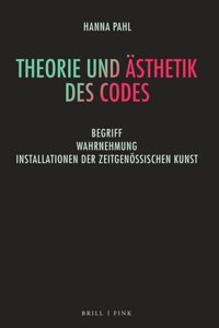Theorie Und Asthetik Des Codes