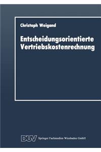 Entscheidungsorientierte Vertriebskostenrechnung