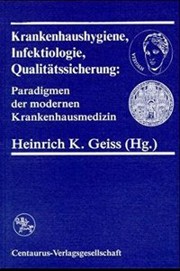 Krankenhaushygiene, Infektiologie Und Qualitätssicherung