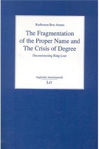 The Fragmentation of the Proper Name and the Crisis of Degree