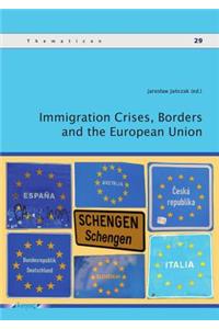 Immigration Crises, Borders and the European Union