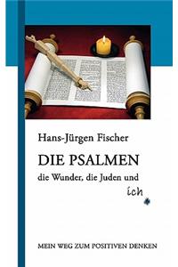 Psalmen, die Wunder, die Juden und ich