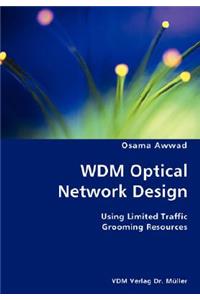 WDM Optical Network Design- Using Limited Traffic Grooming Resources