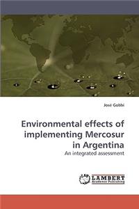 Environmental effects of implementing Mercosur in Argentina