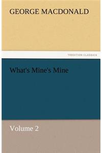 What's Mine's Mine - Volume 2