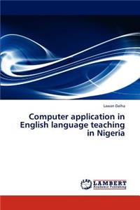 Computer Application in English Language Teaching in Nigeria