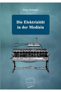 Die Elektrizitat in Der Medizin