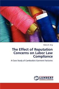 The Effect of Reputation Concerns on Labor Law Compliance