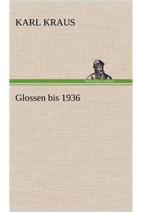 Glossen Bis 1936