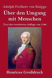 Über den Umgang mit Menschen (Großdruck): Text der erweiterten Auflage von 1790