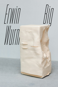 Erwin Wurm: Big