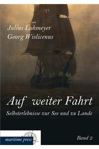 Auf Weiter Fahrt - Selbsterlebnisse Zur See Und Zu Lande