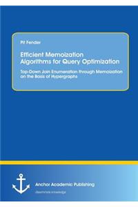 Efficient Memoization Algorithms for Query Optimization