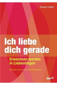 Ich Liebe Dich Gerade