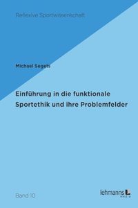 Einfuhrung in die funktionale Sportethik und ihre Problemfelder
